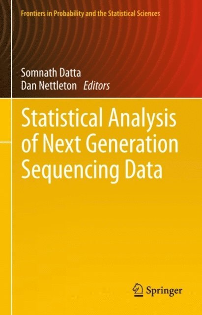 Dan Nettleton, Somnath Datta - Statistical Analysis of Next Generation Sequencing Data, E-bok