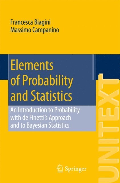 Massimo Campanino, Francesca Biagini - Elements of Probability and Statistics, E-bok