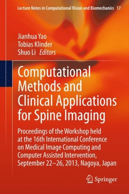 Shuo Li, Tobias Klinder, Jianhua Yao - Computational Methods and Clinical Applications for Spine Imaging, E-bok