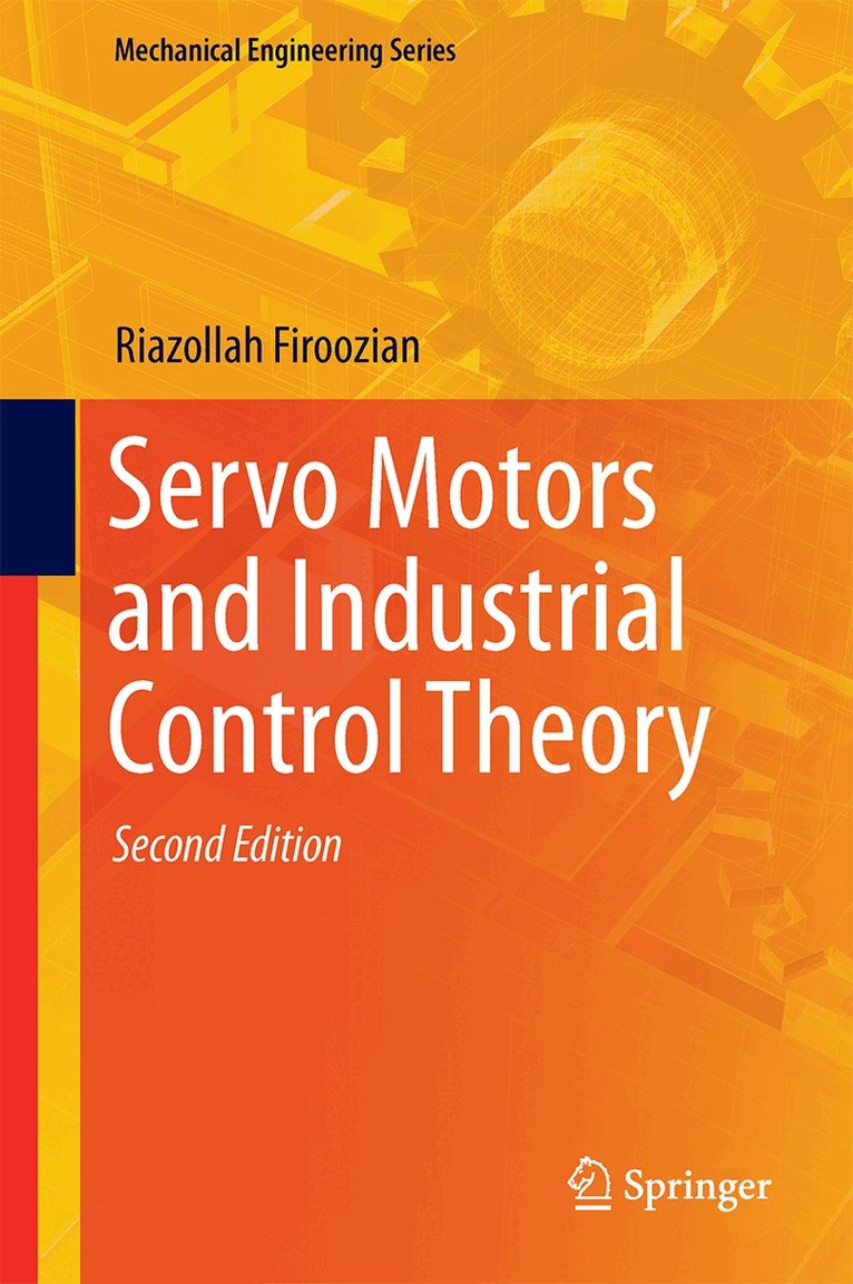 Riazollah Firoozian - Servo Motors and Industrial Control Theory, Inbunden