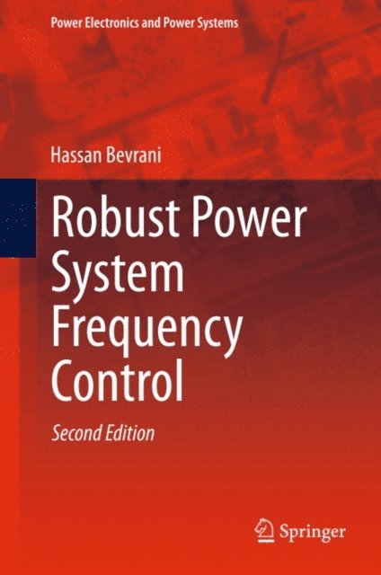 Hassan Bevrani - Robust Power System Frequency Control, E-bok