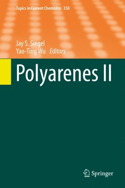Yao-Ting Wu, Jay S. Siegel - Polyarenes II, E-bok