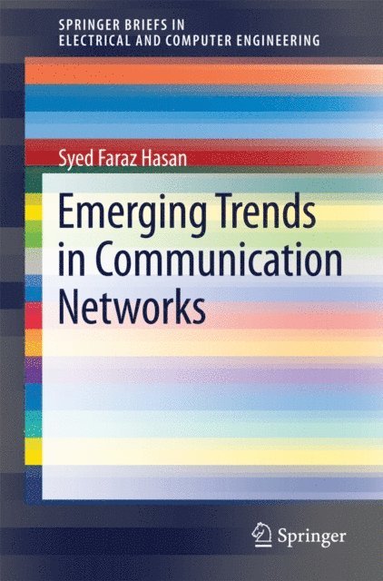 Syed Faraz Hasan - Emerging Trends in Communication Networks, E-bok