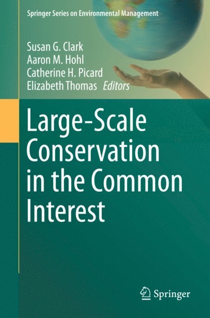 Elizabeth Thomas, Catherine H. Picard, Aaron M. Hohl, Susan G. Clark - Large-Scale Conservation in the Common Interest, E-bok