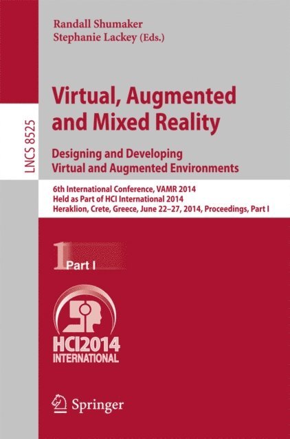 Lackey Stephanie, Randall Shumaker - Virtual, Augmented and Mixed Reality: Designing and Developing Augmented and Virtual Environments, E-bok