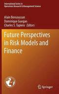 Future Perspectives in Risk Models and Finance
