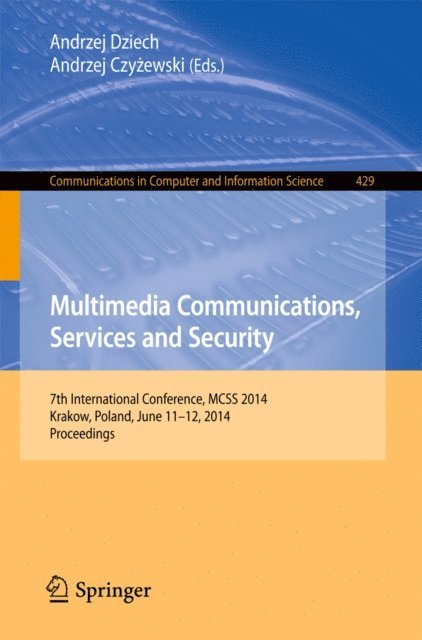 Andrzej Czyzewski, Andrzej Dziech - Multimedia Communications, Services and Security, E-bok