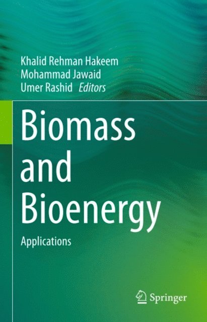 Umer Rashid, Mohammad Jawaid, Khalid Rehman Hakeem - Biomass and Bioenergy, E-bok