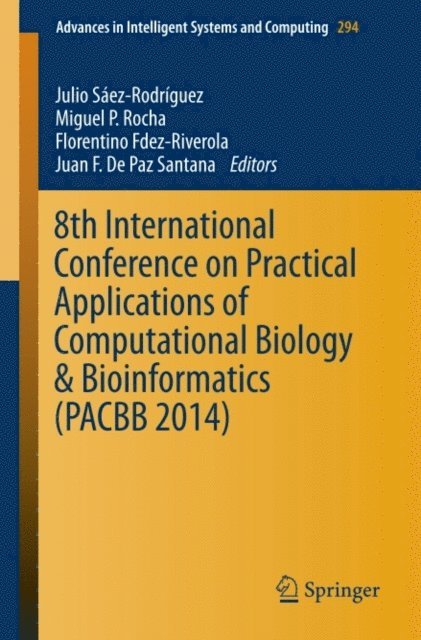Juan F. De Paz Santana, Florentino Fdez-Riverola, Miguel P. Rocha, Julio Saez-Rodriguez - 8th International Conference on Practical Applications of Computational Biology & Bioinformatics (PACBB 2014), E-bok