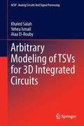 Arbitrary Modeling of TSVs for 3D Integrated Circuits