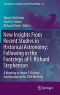 New Insights From Recent Studies in Historical Astronomy: Following in the Footsteps of F. Richard Stephenson