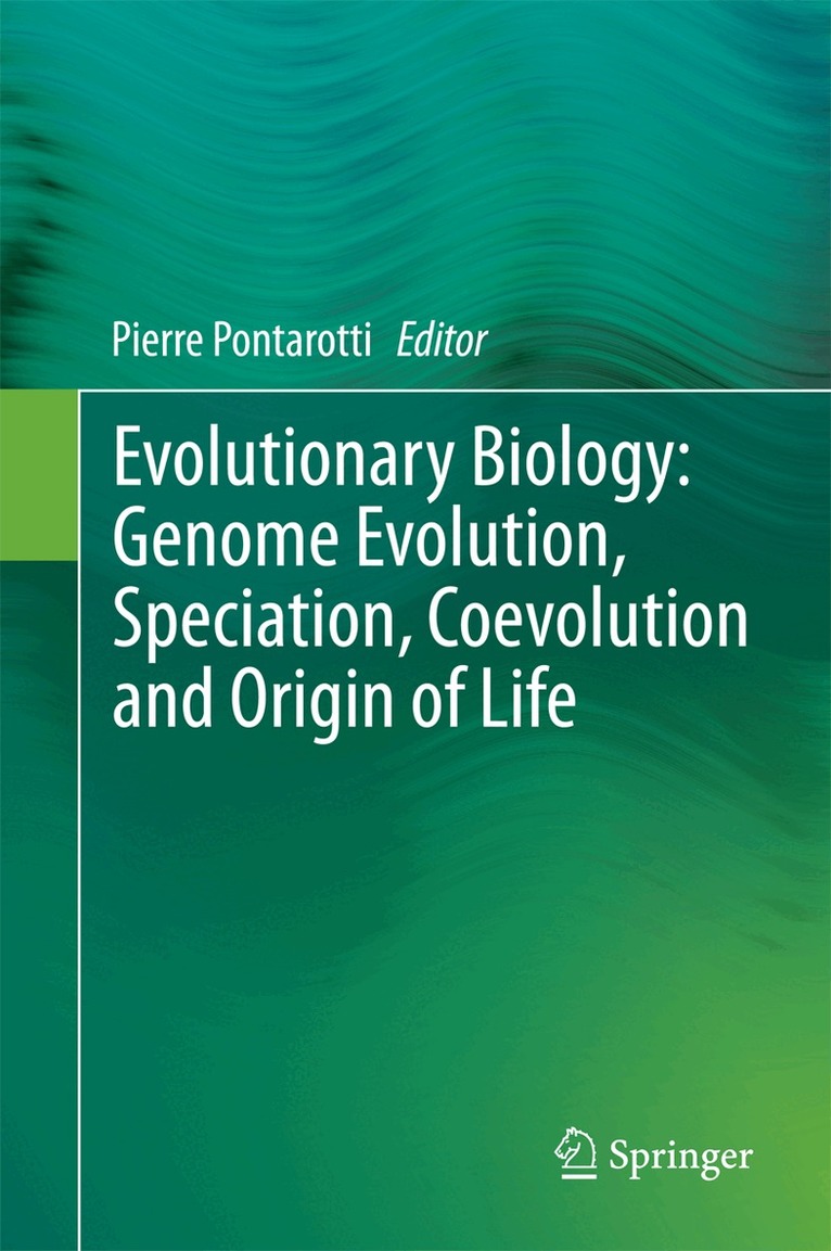 Pierre Pontarotti - Evolutionary Biology: Genome Evolution, Speciation, Coevolution and Origin of Life, Inbunden