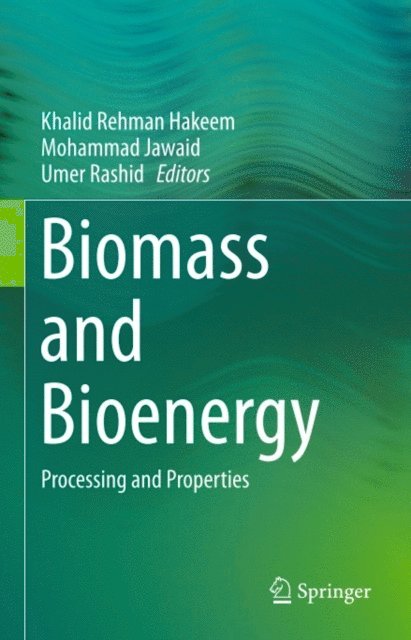Umer Rashid, Mohammad Jawaid, Khalid Rehman Hakeem - Biomass and Bioenergy, E-bok