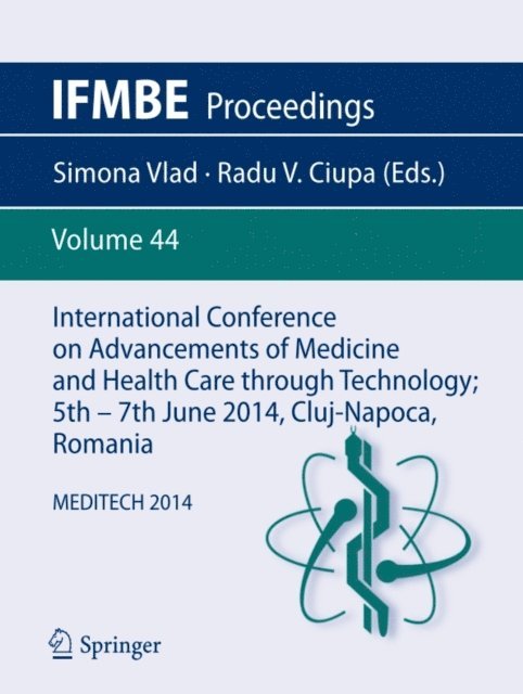 Radu V. Ciupa, Simona Vlad - International Conference on Advancements of Medicine and Health Care through Technology; 5th - 7th June 2014, Cluj-Napoca, Romania, E-bok