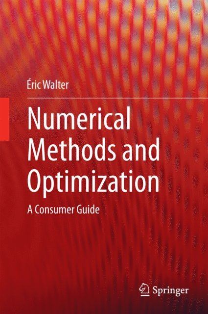 Eric Walter - Numerical Methods and Optimization, E-bok