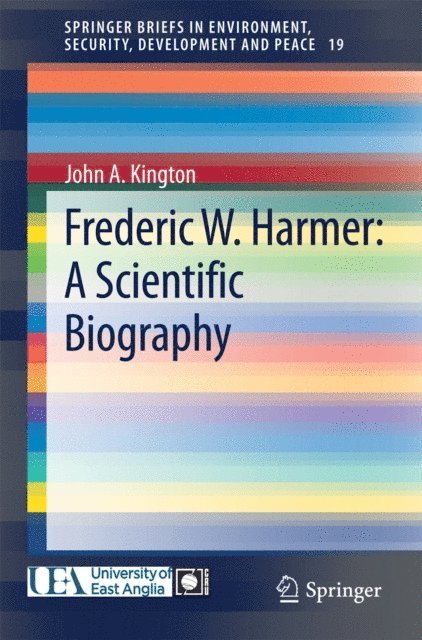 John A. Kington - Frederic W. Harmer: A Scientific Biography, E-bok