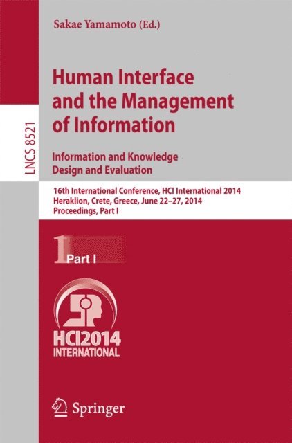 Sakae Yamamoto - Human Interface and the Management of Information. Information and Knowledge Design and Evaluation, E-bok