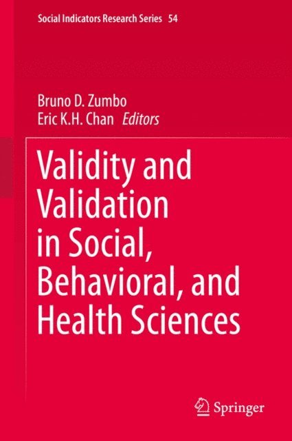 Eric K.H. Chan, Bruno D. Zumbo - Validity and Validation in Social, Behavioral, and Health Sciences, E-bok
