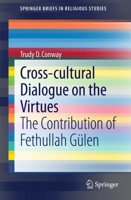 Trudy D. Conway - Cross-cultural Dialogue on the Virtues, E-bok