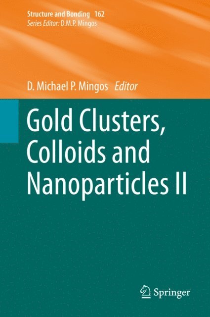 D. Michael P. Mingos - Gold Clusters, Colloids and Nanoparticles II, E-bok
