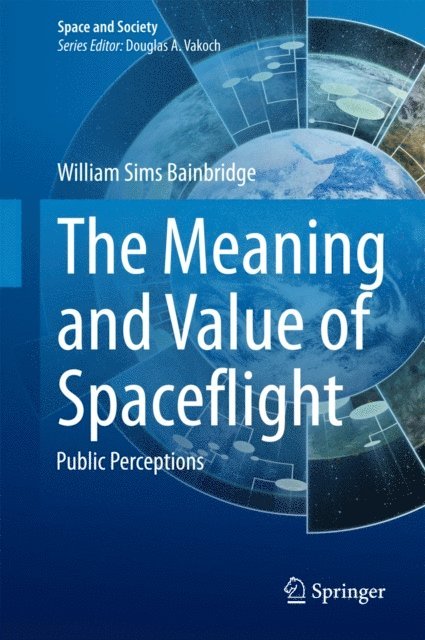 William Sims Bainbridge - Meaning and Value of Spaceflight, E-bok