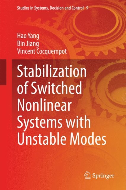Vincent Cocquempot, Bin Jiang, Hao Yang - Stabilization of Switched Nonlinear Systems with Unstable Modes, E-bok