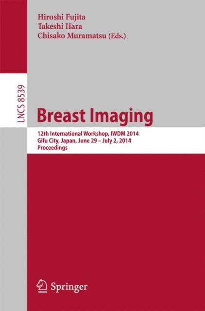 Chisako Muramatsu, Takeshi Hara, Hiroshi Fujita - Breast Imaging, E-bok
