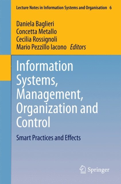 Mario Pezzillo Iacono, Cecilia Rossignoli, Concetta Metallo, Daniela Baglieri - Information Systems, Management, Organization and Control, E-bok