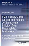 NMR-Bioassay Guided Isolation of the Natural 20S Proteasome Inhibitors from Photorhabdus Luminescens