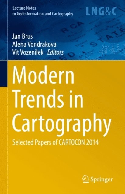 Vit Vozenilek, Alena Vondrakova, Jan Brus - Modern Trends in Cartography, E-bok