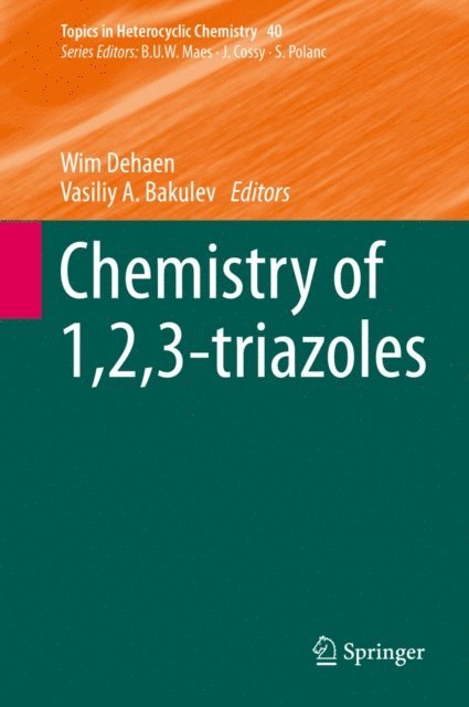 Vasiliy A. Bakulev, Wim Dehaen - Chemistry of 1,2,3-triazoles, E-bok