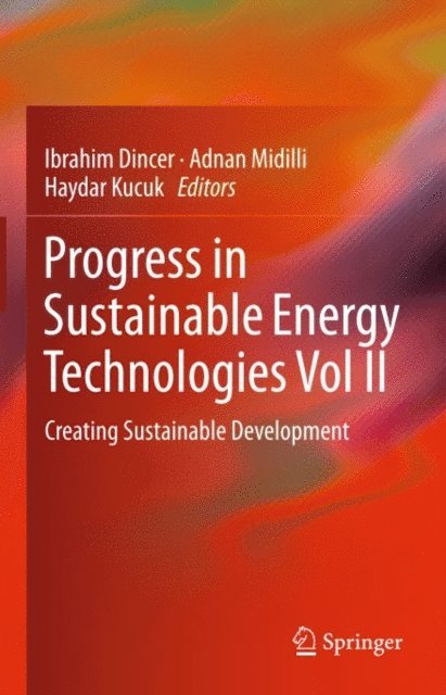 Haydar Kucuk, Adnan Midilli, Ibrahim Dincer - Progress in Sustainable Energy Technologies Vol II, E-bok