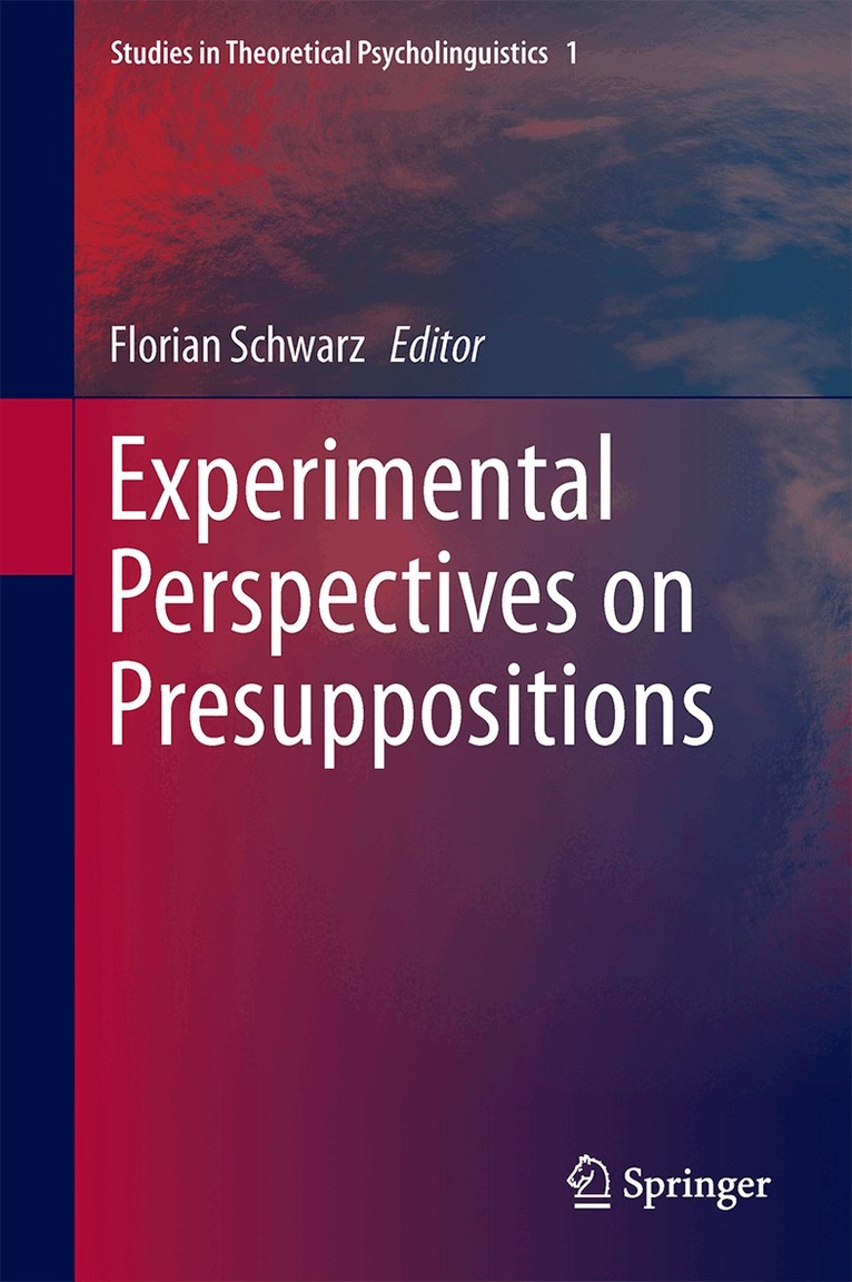 Florian Schwarz - Experimental Perspectives on Presuppositions, Inbunden