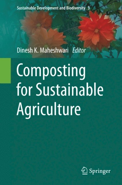 Dinesh K. Maheshwari - Composting for Sustainable Agriculture, E-bok