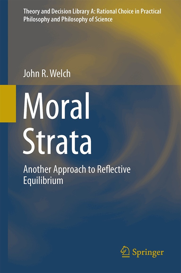 John R. Welch - Moral Strata, Inbunden