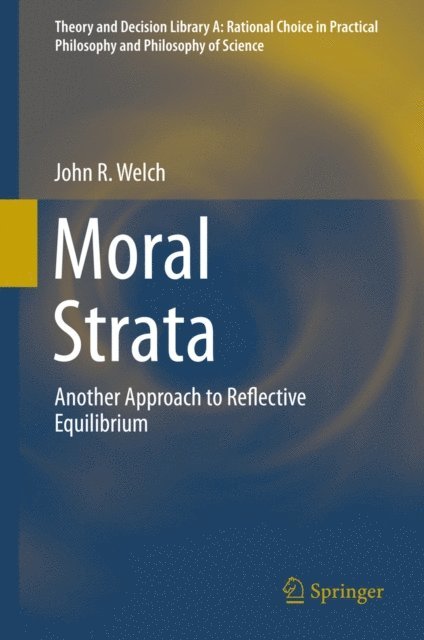 John R. Welch - Moral Strata, E-bok