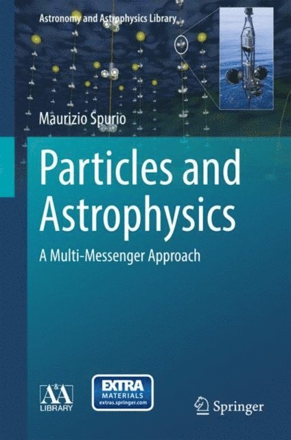 Maurizio Spurio - Particles and Astrophysics, E-bok