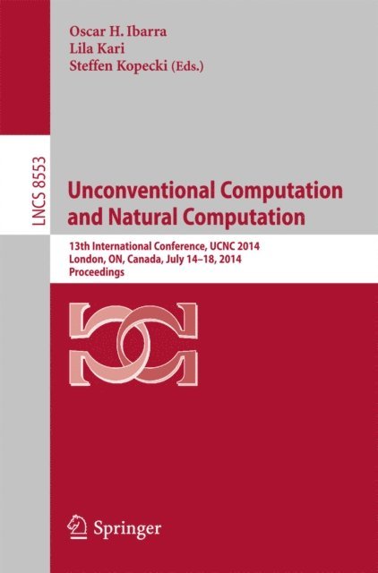 Steffen Kopecki, Lila Kari, Oscar H. Ibarra - Unconventional Computation and Natural Computation, E-bok