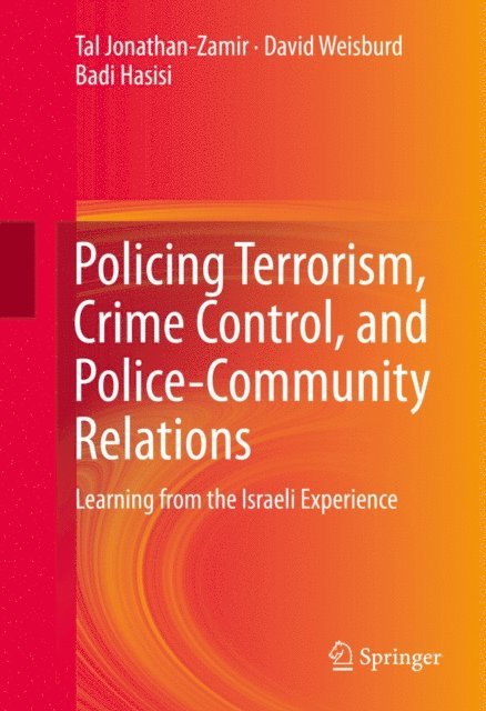 Badi Hasisi - Policing Terrorism, Crime Control, and Police-Community Relations, E-bok