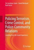 Policing Terrorism, Crime Control, and Police-Community Relations