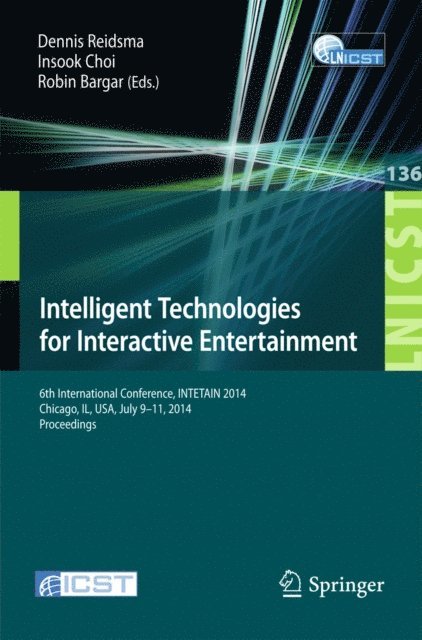 Dennis Reidsma - Intelligent Technologies for Interactive Entertainment, E-bok