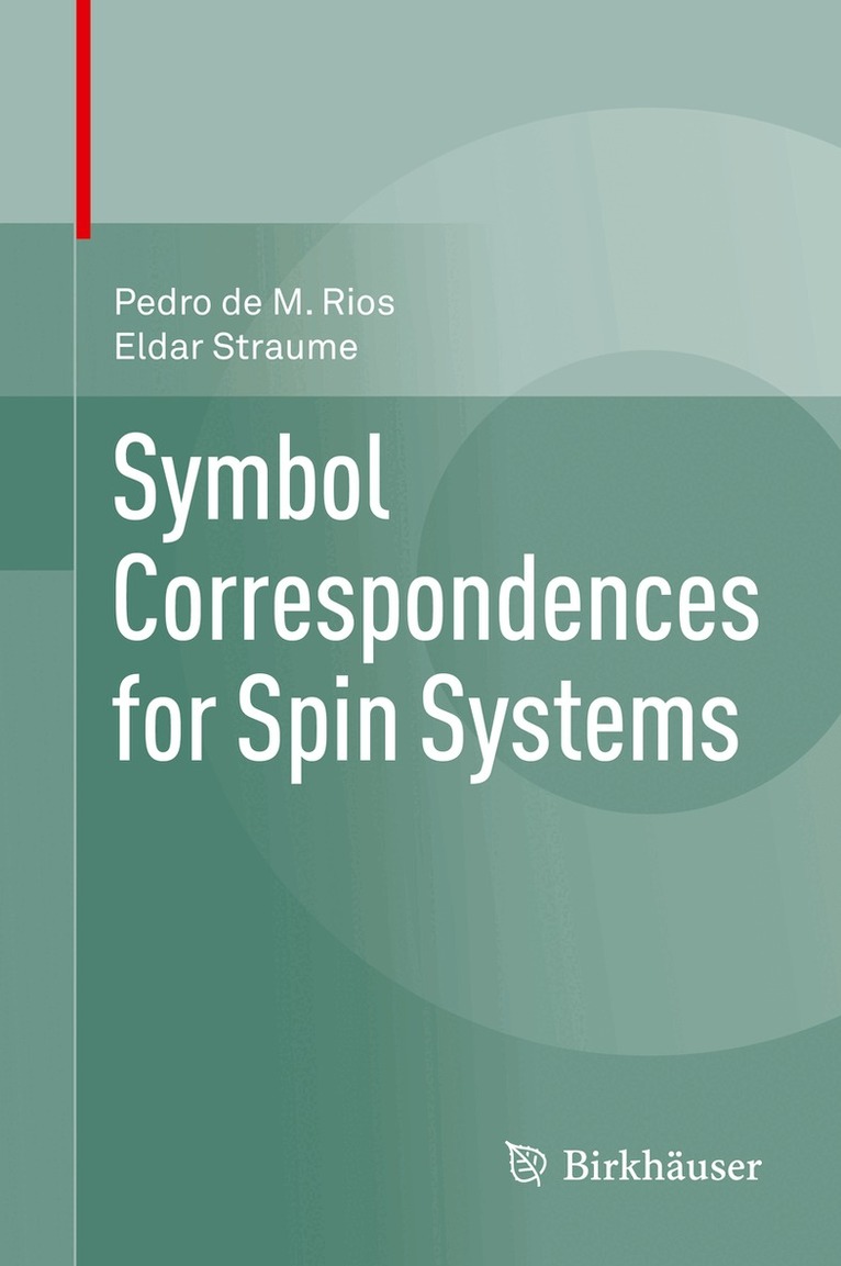 Pedro de M. Rios, Eldar Straume - Symbol Correspondences for Spin Systems, Inbunden
