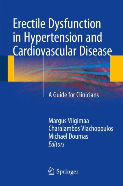 Michael Doumas, Charalambos Vlachopoulos, Margus Viigimaa - Erectile Dysfunction in Hypertension and Cardiovascular Disease, E-bok