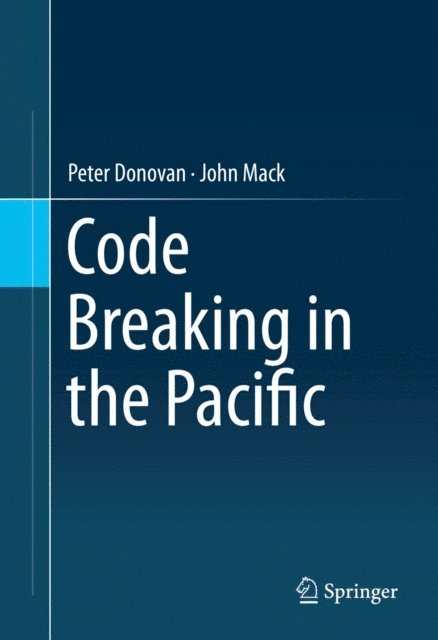 John Mack, Peter Donovan - Code Breaking in the Pacific, E-bok