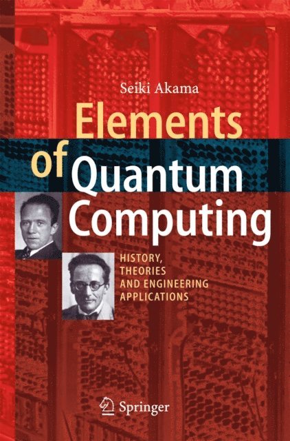 Seiki Akama - Elements of Quantum Computing, E-bok