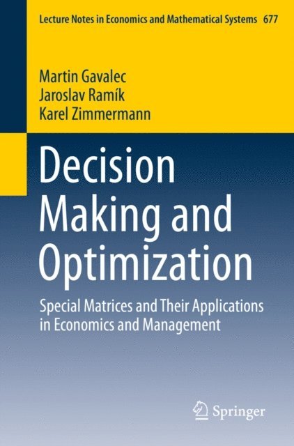 Karel Zimmermann, Jaroslav Ramik, Martin Gavalec - Decision Making and Optimization, E-bok