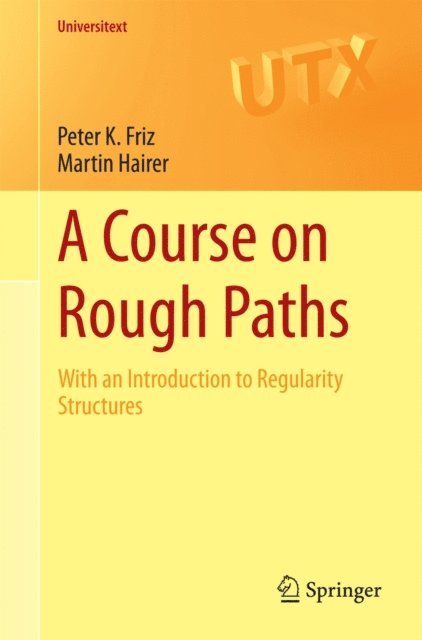 Martin Hairer, Peter K. Friz - Course on Rough Paths, E-bok