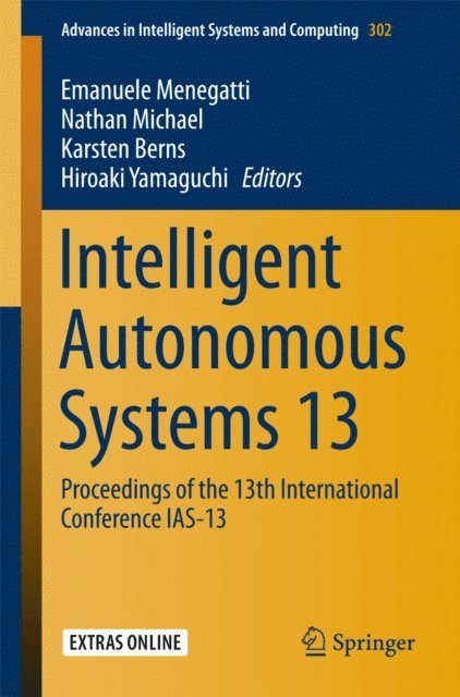 Hiroaki Yamaguchi, Karsten Berns, Nathan Michael, Emanuele Menegatti - Intelligent Autonomous Systems 13, E-bok