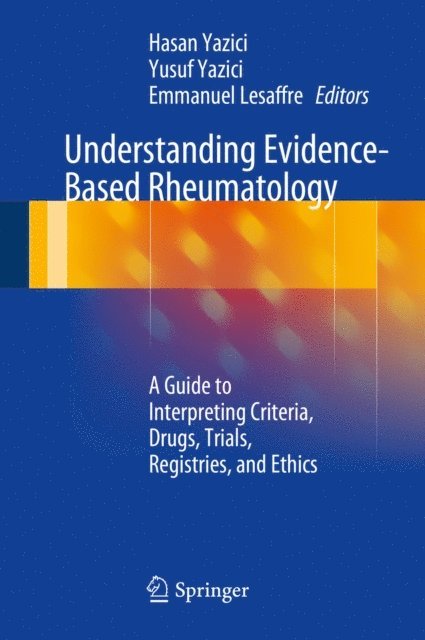 Emmanuel Lesaffre, Yusuf Yazici, Hasan Yazici - Understanding Evidence-Based Rheumatology, E-bok