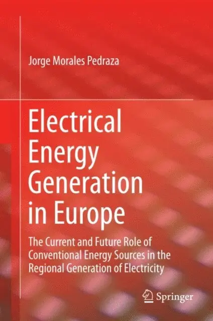Jorge Morales Pedraza - Electrical Energy Generation in Europe, E-bok. Tillgänglighet: Lägg i varukorg